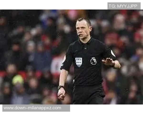 英超第10轮裁判安排揭晓吉莱特执法热刺对决切尔西阿特维尔执法红军迎战维拉